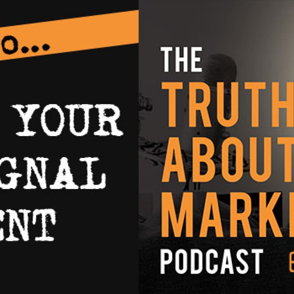 The Truth About Marketing - Episode 8 - How To Define Your Bat Signal Talent