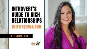 Introvert’s Guide To Rich Relationships with Selena Soo