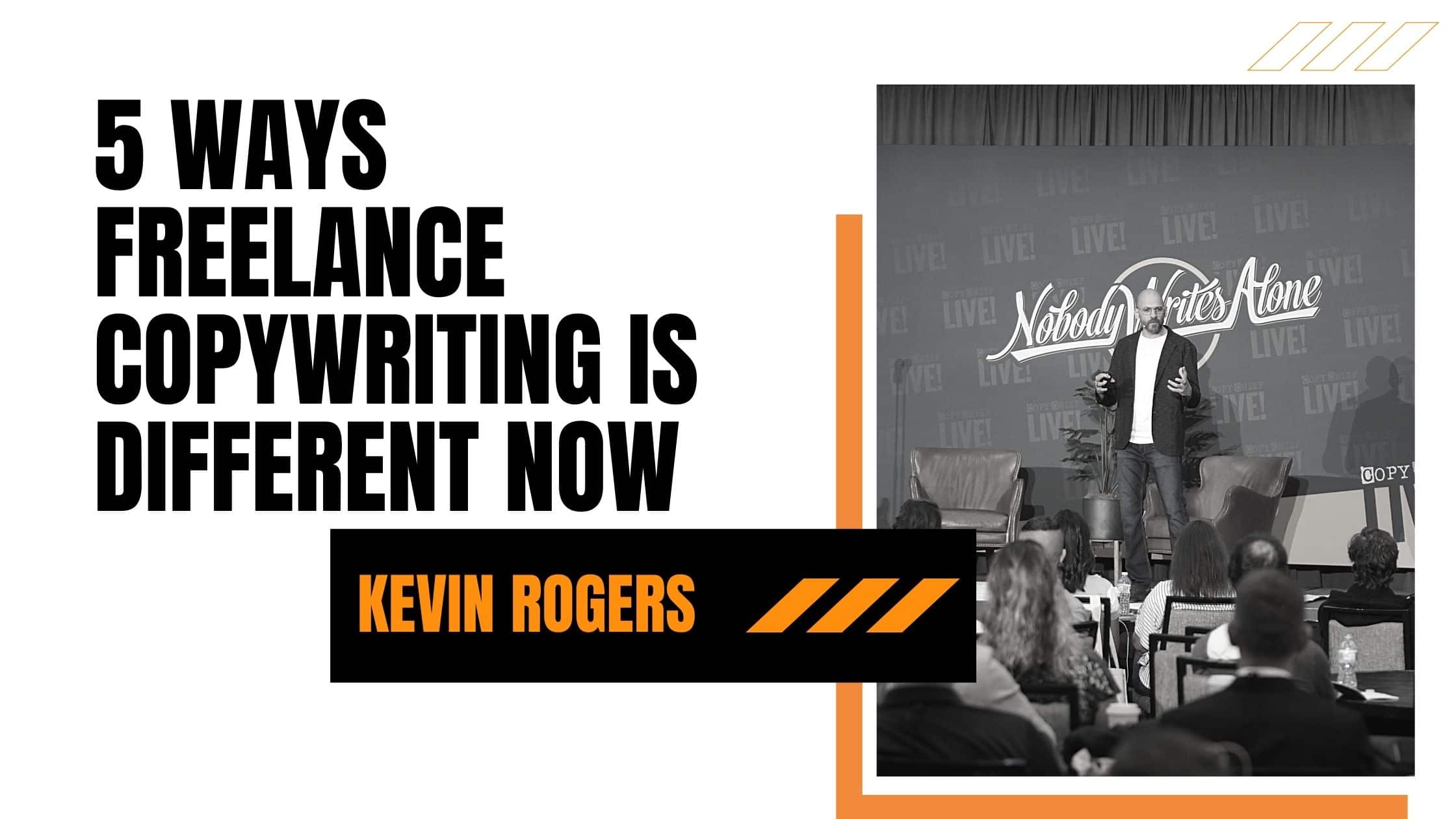 5 Ways Freelance Copywriting Is Different Now The 1 Copywriter Forum