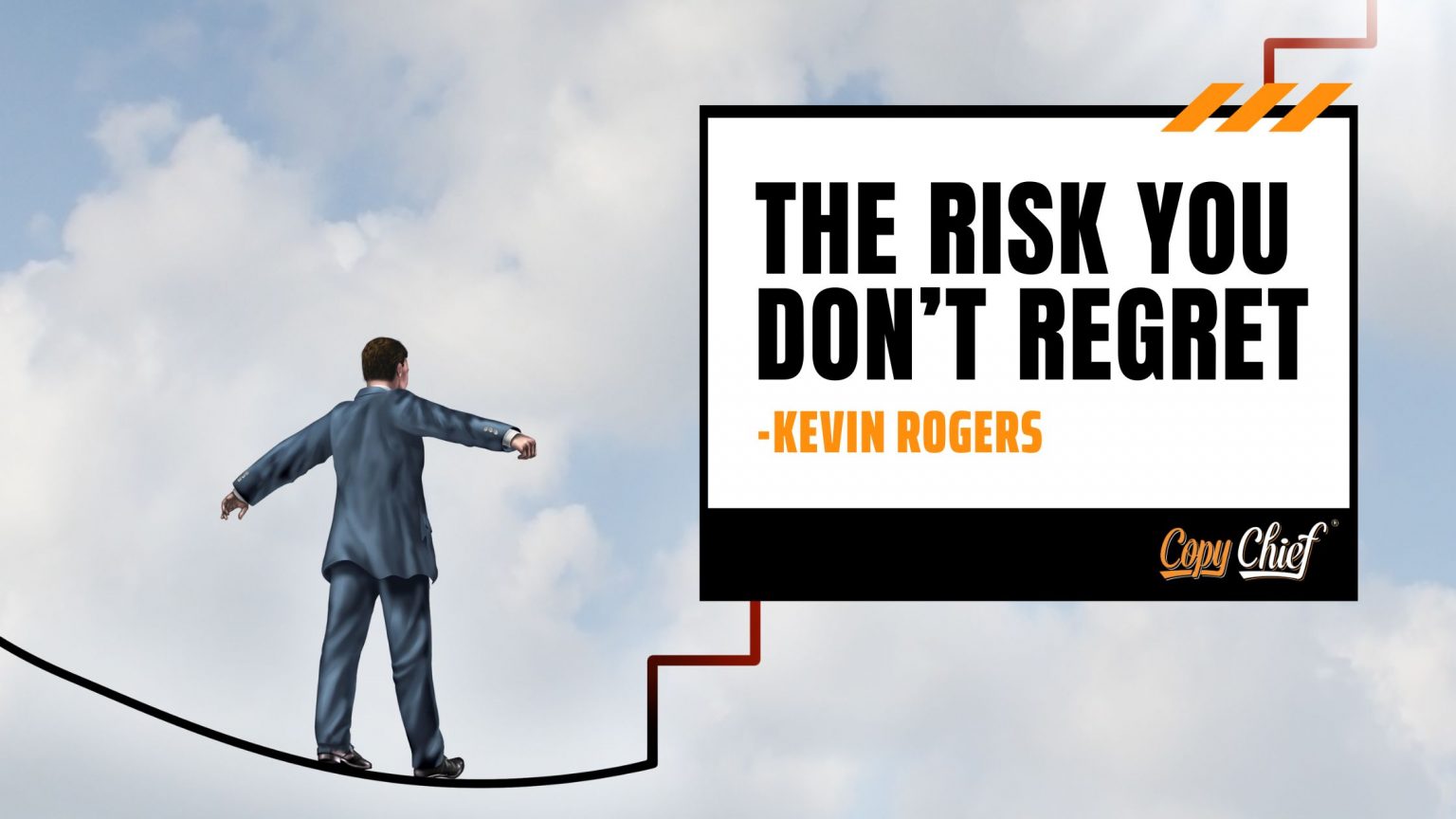 The risk you don’t regret The 1 Copywriter Forum & Community Kevin